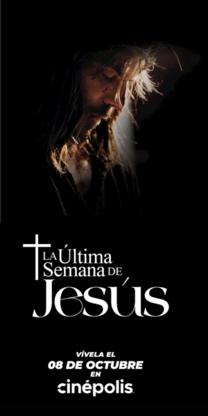Este 8 de octubre vive la última semana de Jesus en cinepolis