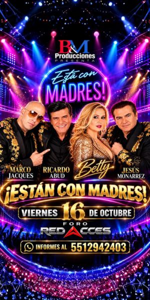 Este viernes 16 de octubre de B&M Producciones presenta están con madres